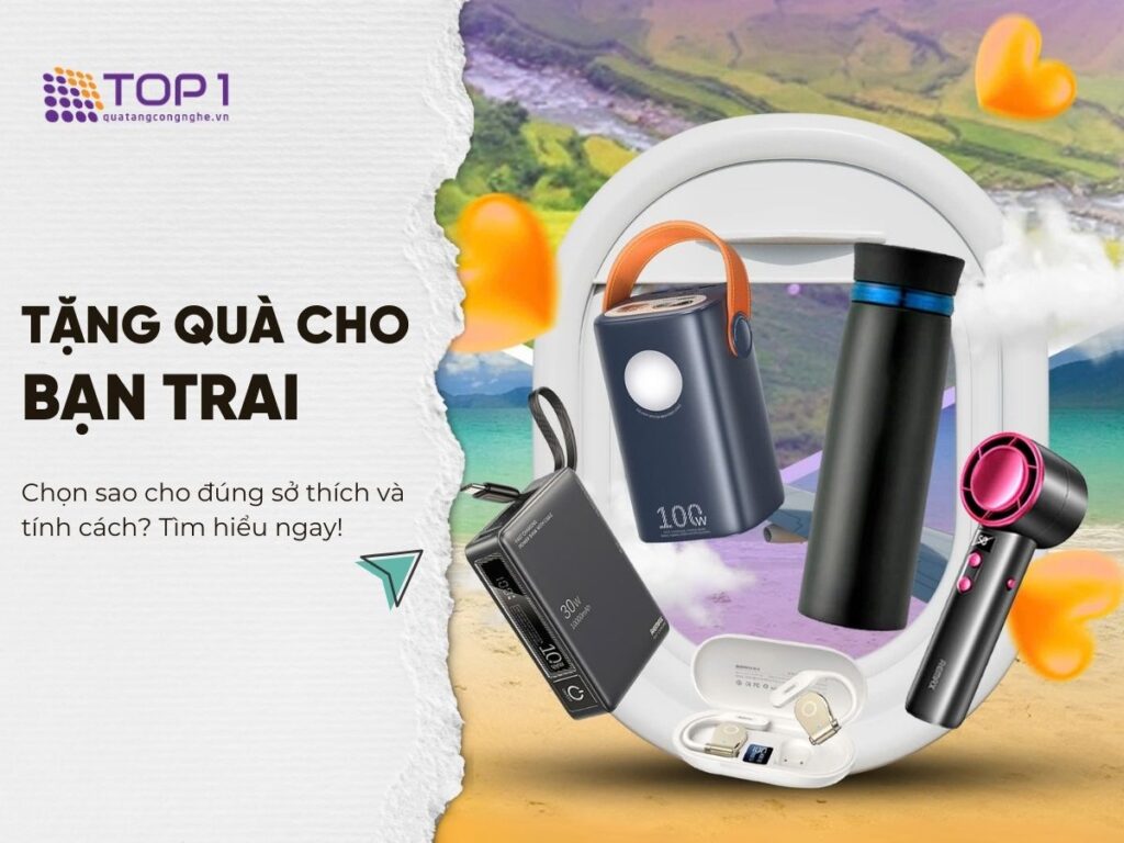 Cẩm Nang Quà Tặng: "Nên Tặng Gì Cho Bạn Trai" Theo Sở Thích và Tính Cách